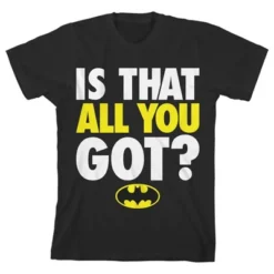 DC COMICS Batman Is That All You Got Black T-shirt Toddler Boy To Youth Boy -Dc Comics GUEST 907e82f9 7f20 48e1 8fd9 8129ef04704e